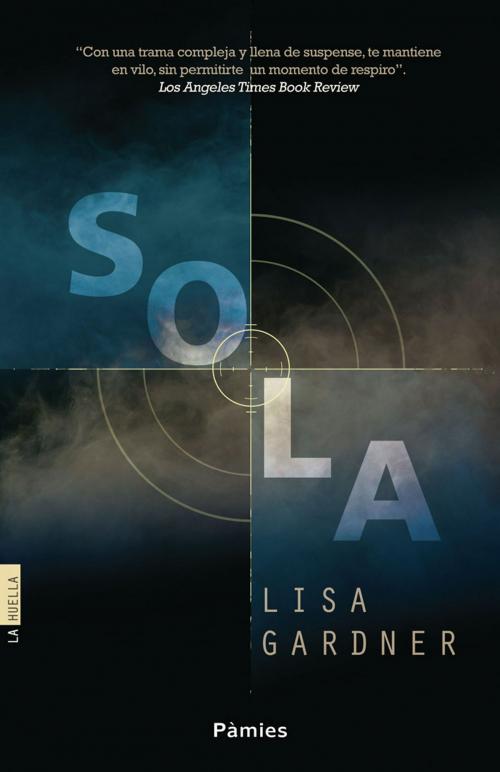 Cover of the book Sola by Lisa Gardner, Ediciones Pàmies