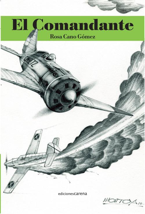 Cover of the book El comandante by Rosa Cano, Carena