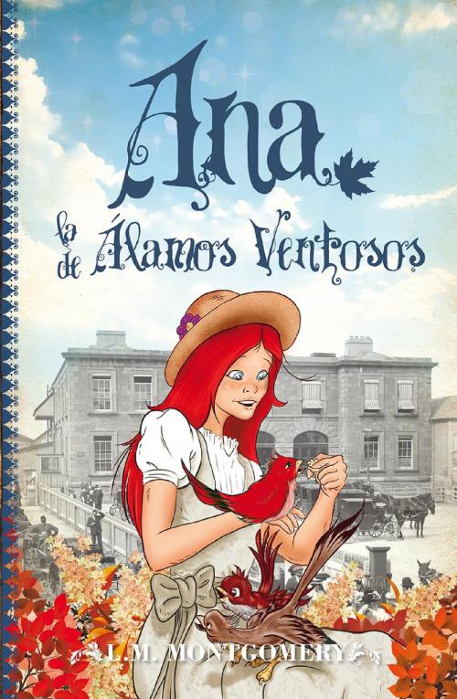 Cover of the book Ana, la de Álamos Ventosos by Lucy Maud Montgomery, Toromítico