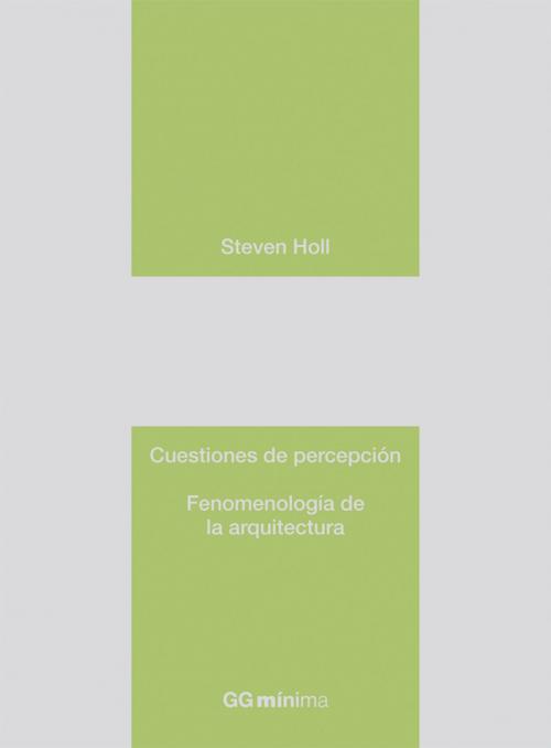Cover of the book Cuestiones de percepción by Steven Holl, Editorial Gustavo Gili
