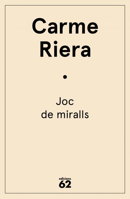 Cover of the book Joc de miralls by Carme Riera, Grup 62