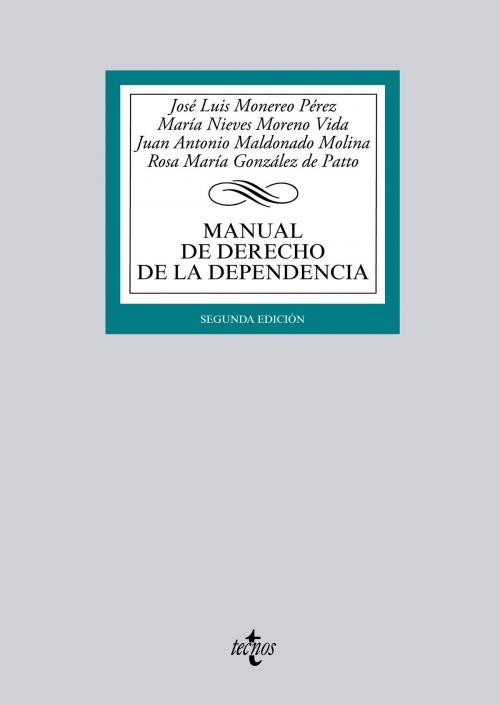 Cover of the book Manual de Derecho de la Dependencia by José Luis Monereo Pérez, María Nieves Moreno Vida, Juan Antonio Maldonado Molina, Rosa María González de Patto, Tecnos
