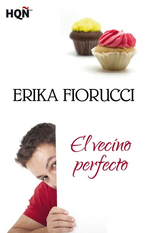 Cover of the book El vecino perfecto by Erika Fiorucci, Harlequin, una división de HarperCollins Ibérica, S.A.