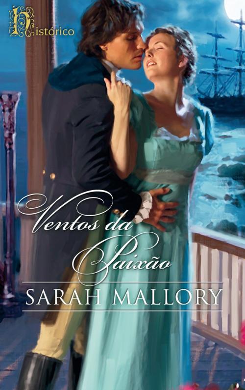 Cover of the book Ventos da paixão by Sarah Mallory, Harlequin, uma divisão de HarperCollins Ibérica, S.A.
