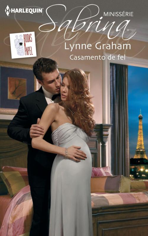 Cover of the book Casamento de fel by Lynne Graham, Harlequin, uma divisão de HarperCollins Ibérica, S.A.