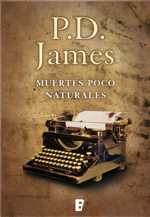 Cover of the book Muertes poco naturales (Adam Dalgliesh 3) by P.D. James, Penguin Random House Grupo Editorial España