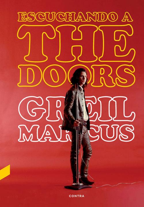 Cover of the book Escuchando a The Doors by Greil Marcus, Contra