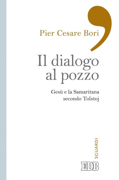 Cover of the book Il Dialogo al pozzo by Pier Cesare Bori, EDB - Edizioni Dehoniane Bologna