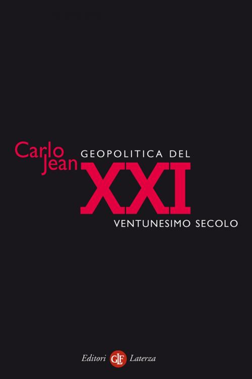 Cover of the book Geopolitica del XXI secolo by Carlo Jean, Editori Laterza