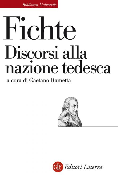 Cover of the book Discorsi alla nazione tedesca by Johann Gottlieb Fichte, Gaetano Rametta, Editori Laterza