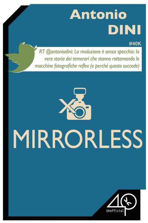 Cover of the book Mirrorless by Antonio Dini, 40K Unofficial
