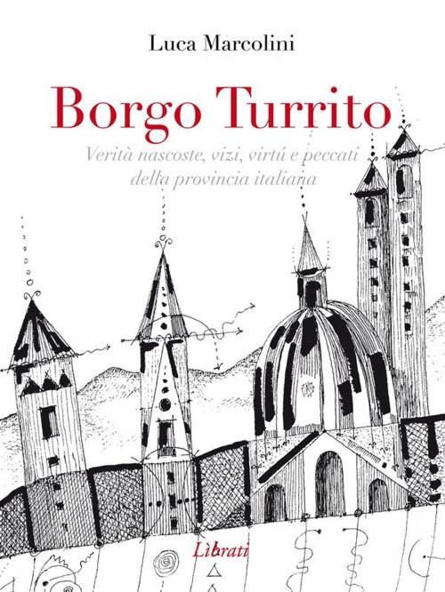 Cover of the book Borgo Turrito by Luca Marcolini, Lìbrati
