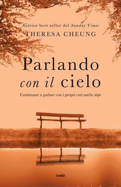 Cover of the book Parlando con il cielo by Theresa Cheung, Tre60