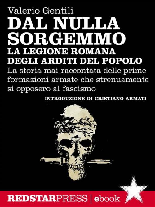 Cover of the book La legione romana degli Arditi del Popolo by Valerio Gentili, Red Star Press