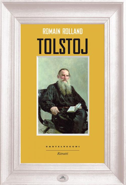 Cover of the book Tolstoj by Romain Rolland, Castelvecchi