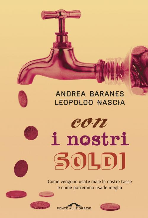 Cover of the book Con i nostri soldi by Andrea  Baranes, Leopoldo Nascia, Ponte alle Grazie