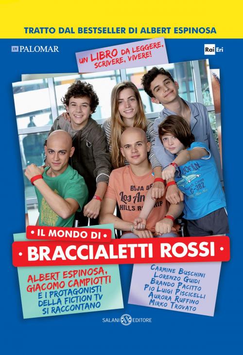 Cover of the book Il mondo di Braccialetti rossi by Albert Espinosa, Salani Editore
