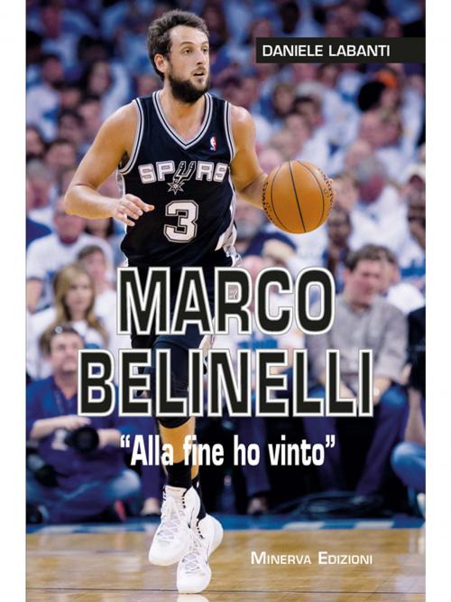 Cover of the book Marco Belinelli by Daniele Labanti, Minerva Edizioni
