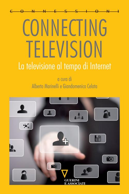 Cover of the book Connecting Television by Alberto Marinelli, Guerini e Associati