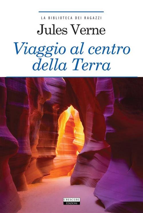 Cover of the book Viaggio al centro della terra by Jules Verne, Crescere
