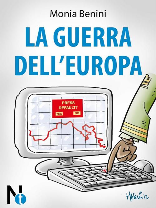 Cover of the book La guerra dell'Europa by Monia Benini, Nexus Edizioni