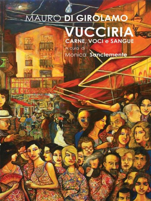 Cover of the book Vucciria. Carne, voci e sangue by Mauro Di Girolamo, Youcanprint Self-Publishing