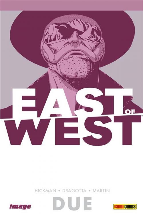 Cover of the book East of West volume 2: Siamo tutti uno (Collection) by Jonathan Hickman, Nick Dragotta, Panini Spa - Socio Unico