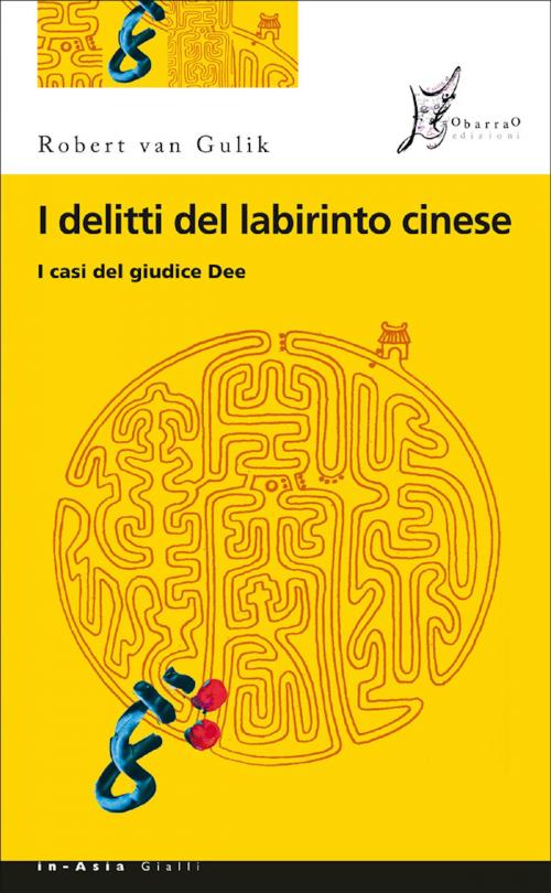 Cover of the book I delitti del labirinto cinese by Robert van Gulik, O barra O
