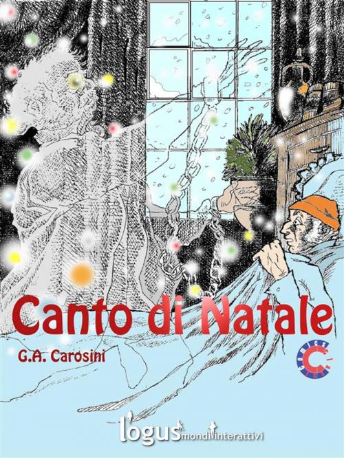 Cover of the book Canto di Natale by Gino Andrea Carosini, Logus mondi interattivi