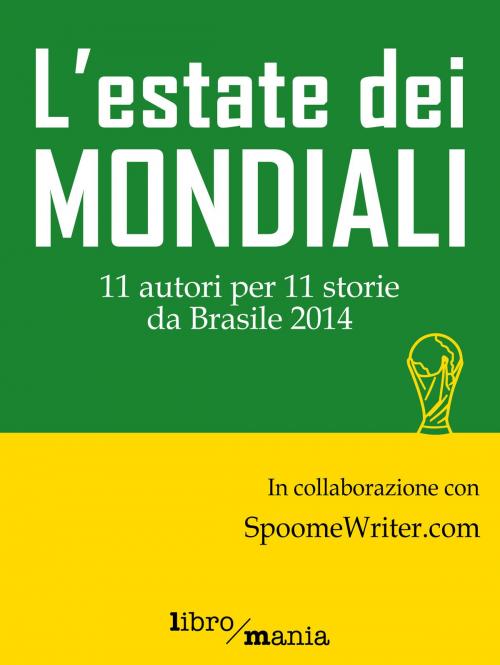 Cover of the book L'estate dei mondiali by A.a. V.v., Libromania