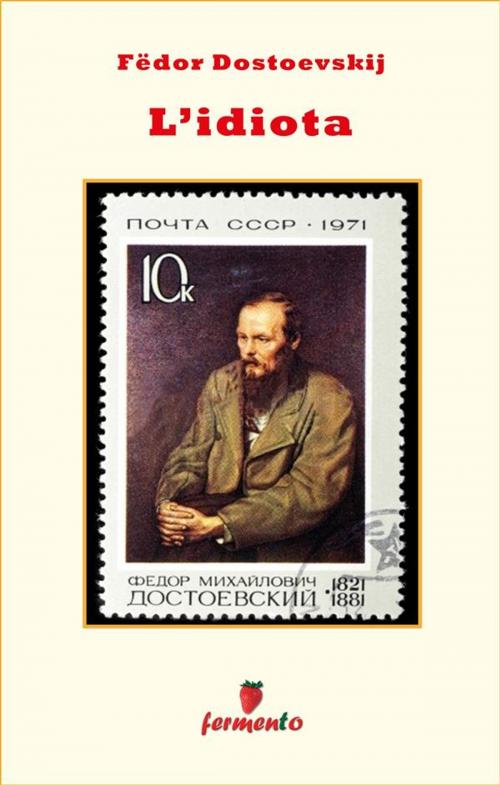 Cover of the book L'idiota by Fëdor Dostoevskij, Fermento