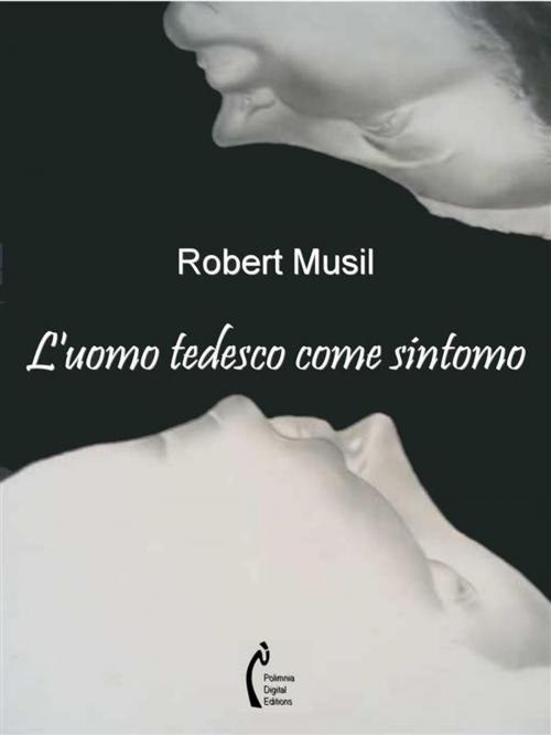 Cover of the book L'uomo tedesco come sintomo by Robert Musil, Polimnia Digital Editions