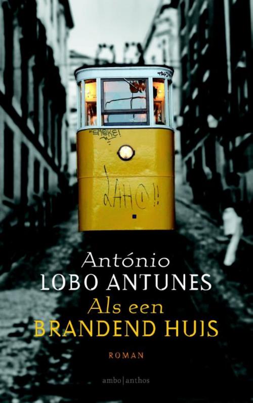 Cover of the book Als een brandend huis by António Lobo Antunes, Ambo/Anthos B.V.