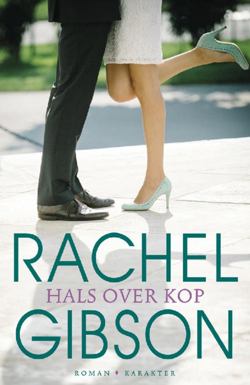 Cover of the book Hals over kop by Rachel Gibson, Karakter Uitgevers BV