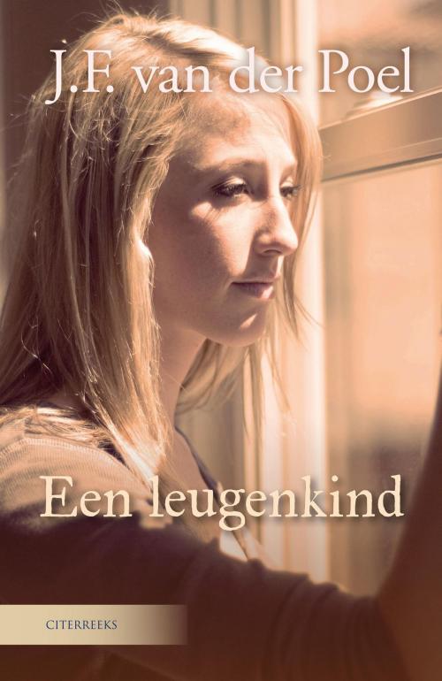 Cover of the book Een leugen kind by J.F. van der Poel, VBK Media