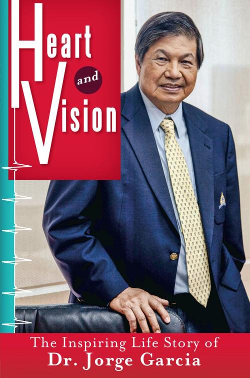 Cover of the book Heart and Vision by Dr. Jorge Garcia, Anvil Publishing Inc.