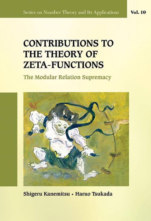Cover of the book Contributions to the Theory of Zeta-Functions by Shigeru Kanemitsu, Haruo Tsukada, World Scientific Publishing Company