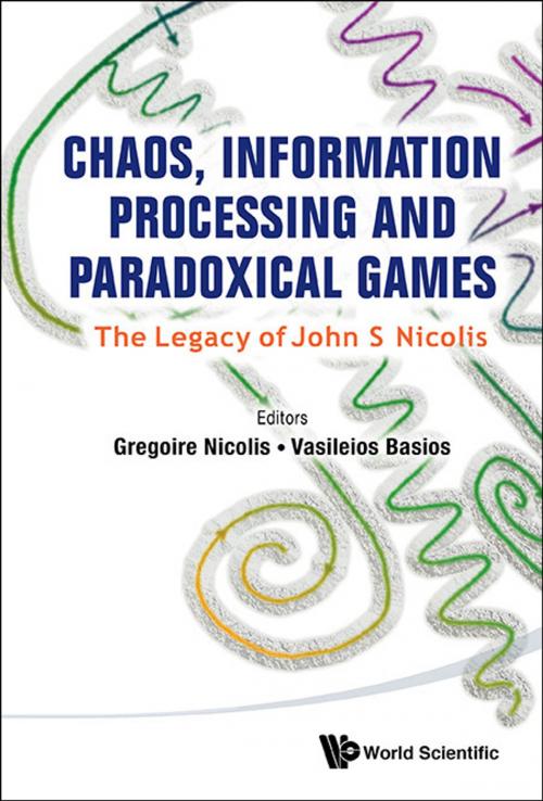 Cover of the book Chaos, Information Processing and Paradoxical Games by Gregoire Nicolis, Vasileios Basios, World Scientific Publishing Company