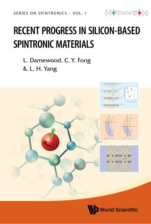 Cover of the book Recent Progress in Silicon-based Spintronic Materials by L Damewood, C Y Fong, L H Yang, World Scientific Publishing Company