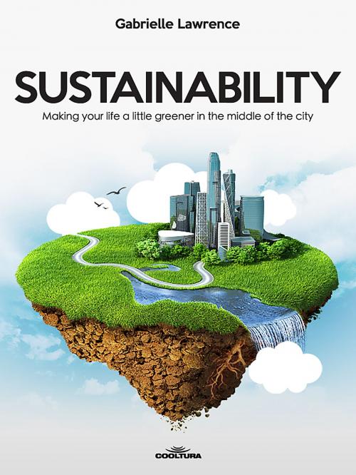 Cover of the book Sustainability by Gabrielle Lawrence, Cooltura