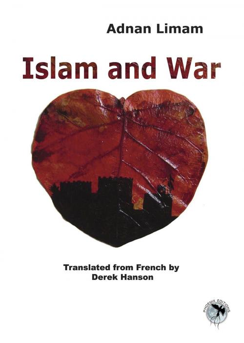 Cover of the book Islam and War by Adnan Limam, CinnamonTeal Design and Publishing