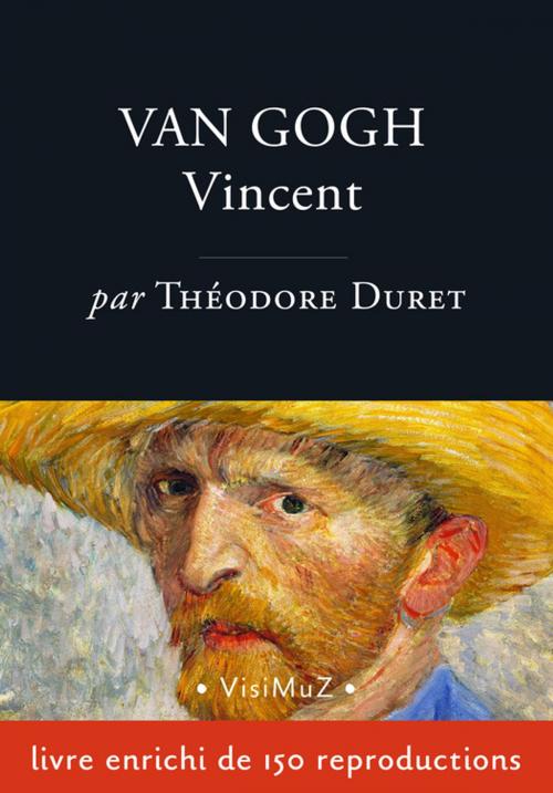 Cover of the book Vincent van Gogh by Théodore Duret, VisiMuZ Editions
