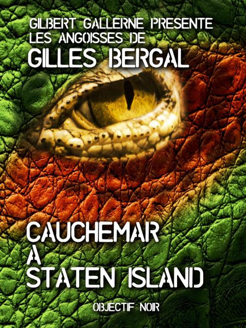 Cover of the book Cauchemar à Staten Island by Gilles Bergal, Gilbert Gallerne, Objectif Noir