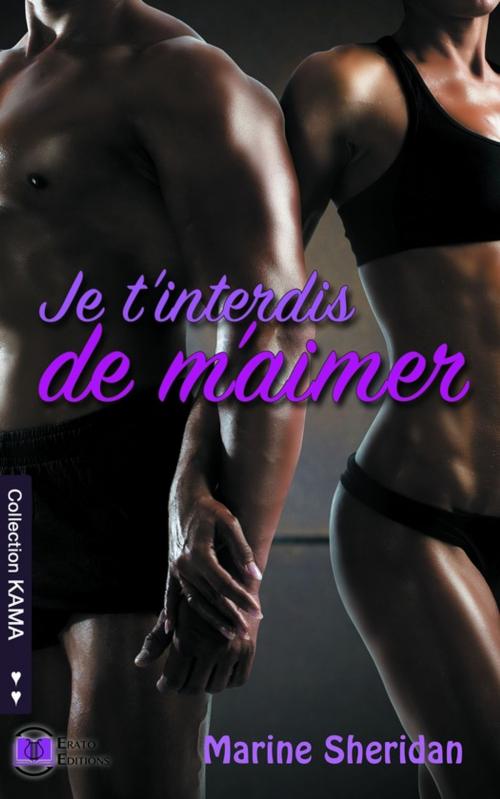 Cover of the book Je t'interdis de m'aimer by Marine Sheridan, Erato Editions