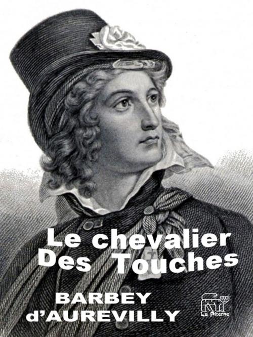 Cover of the book Le chevalier Des Touches by Jules Barbey d'Aurevilly, La Piterne