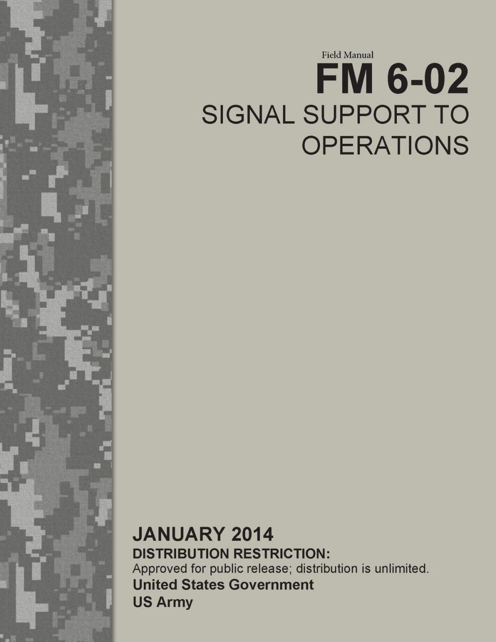 Big bigCover of Field Manual FM 6-02 Signal Support to Operations January 2014