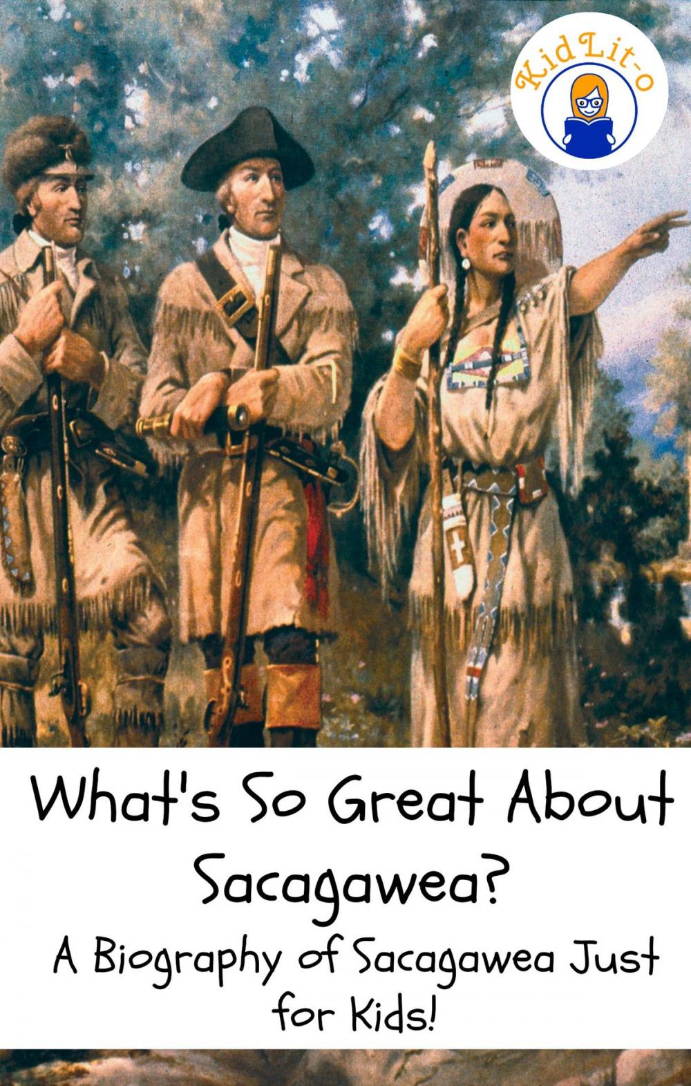 Big bigCover of What's So Great About Sacagawea?