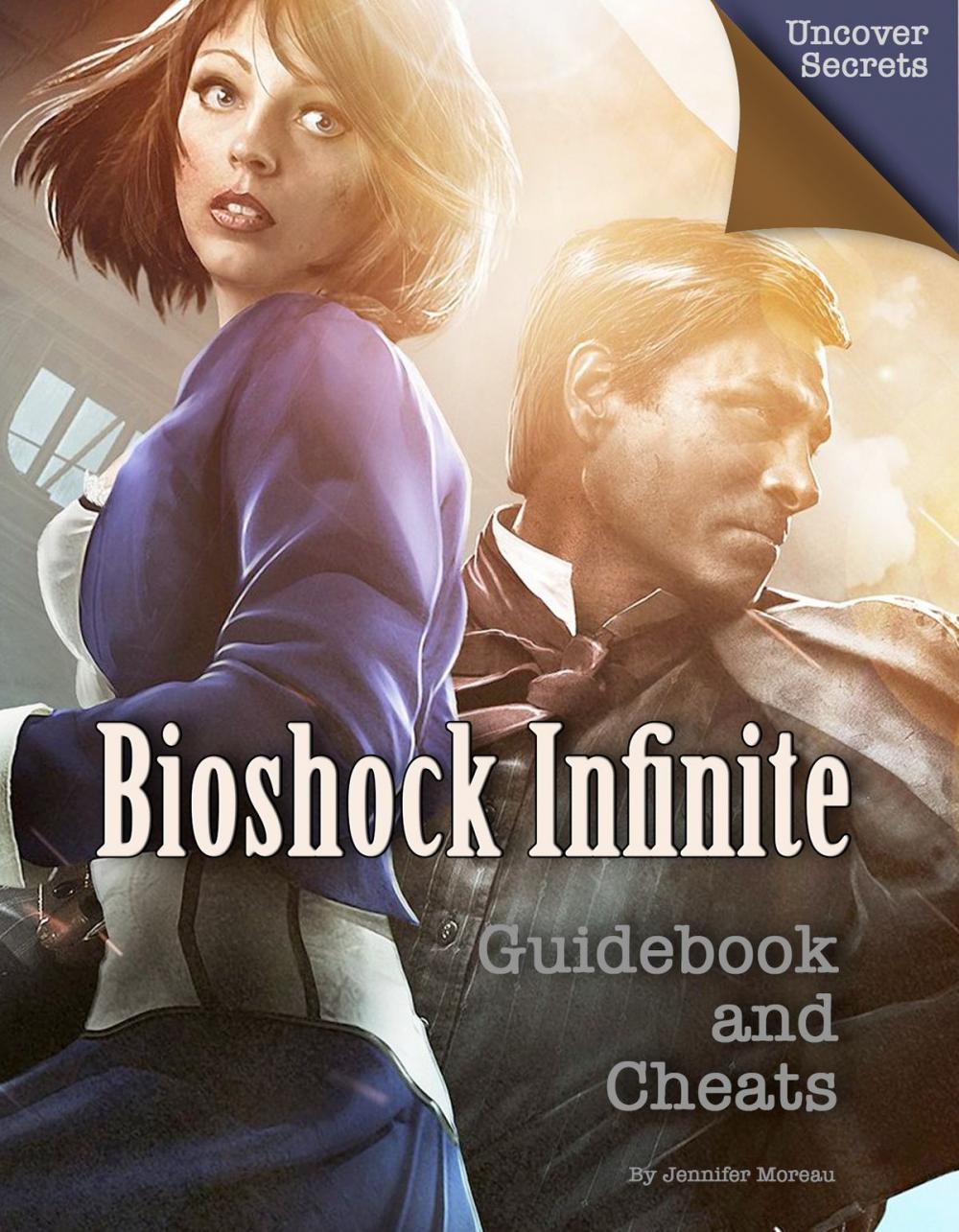 Big bigCover of Bioshock Infinite Guidebook and Cheats