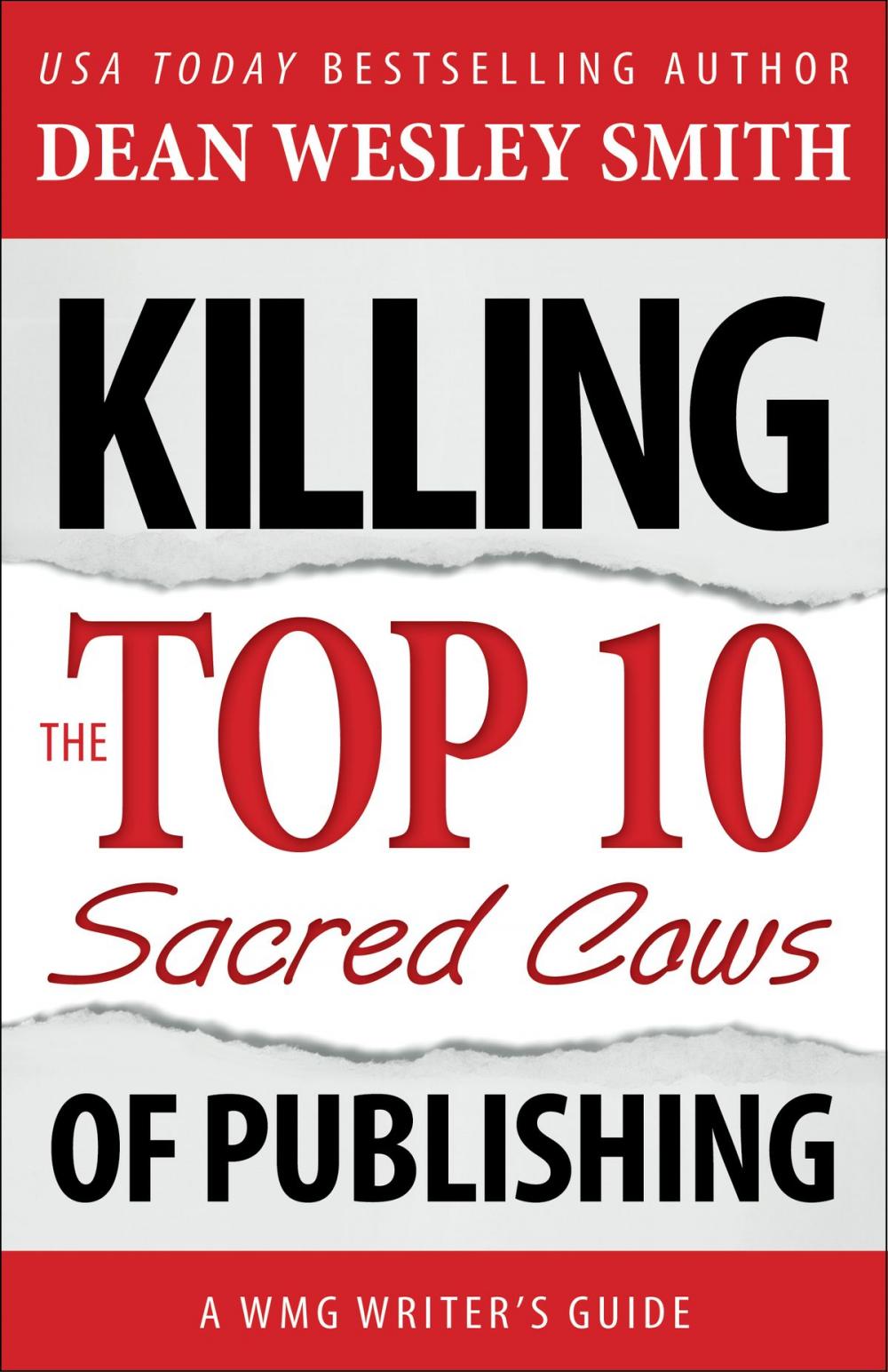 Big bigCover of Killing the Top Ten Sacred Cows of Publishing