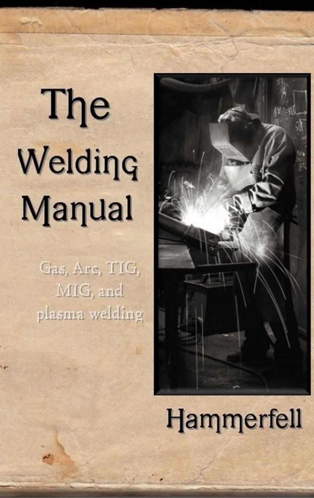 Big bigCover of The Welding Manual